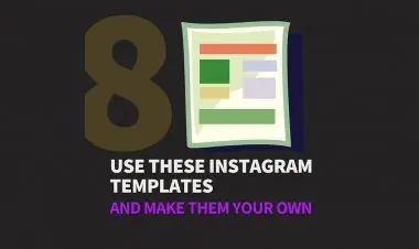 Use These 8 Instagram Templates And Make Them Your Own