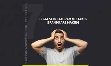 7 Biggest Instagram Mistakes Brands Are Making.
