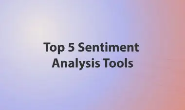 Top 5 Sentiment Analysis Tools