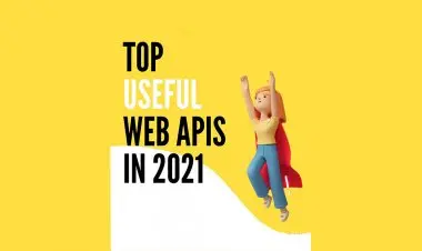 Top Useful Web Apis In 2021