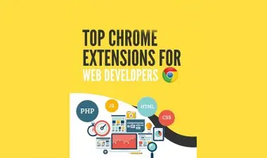Top Chrome Extensions For Web Developers