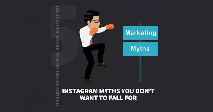 5 Instagram Myths You Don’t Want To Fall For