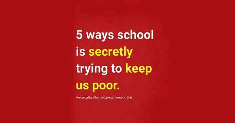 5 Ways School Is Secretly Trying To Keep Us Poor