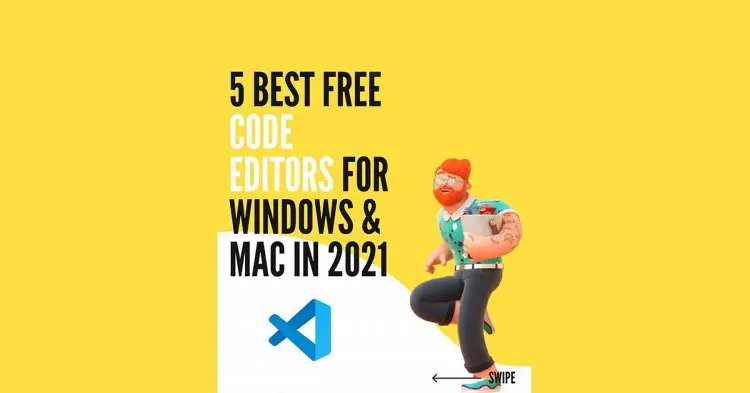 5 Best Free Code Editors For Win/mac In 2021
