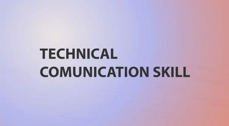 Technical Comunication Skill